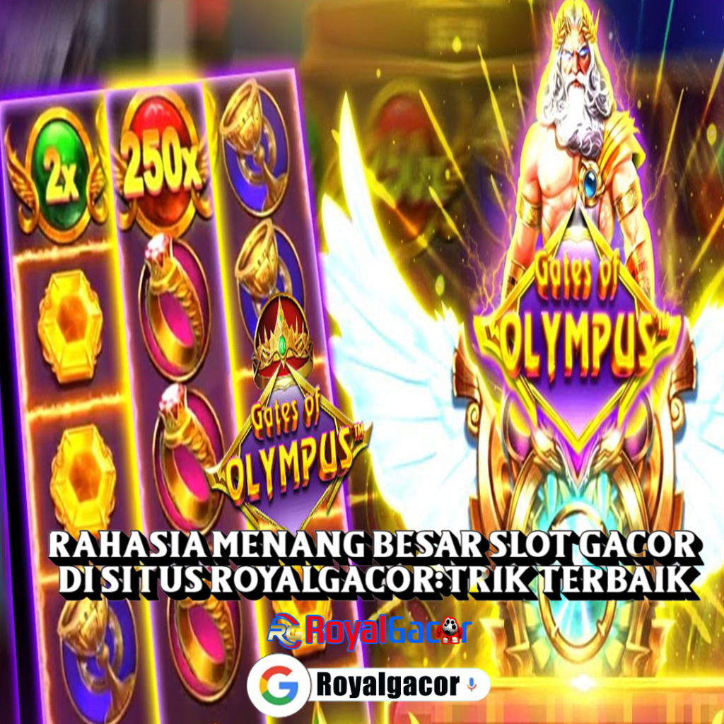 Rahasia Menang Besar Slot Gacor di Situs Royalgacor: Trik Terbaik