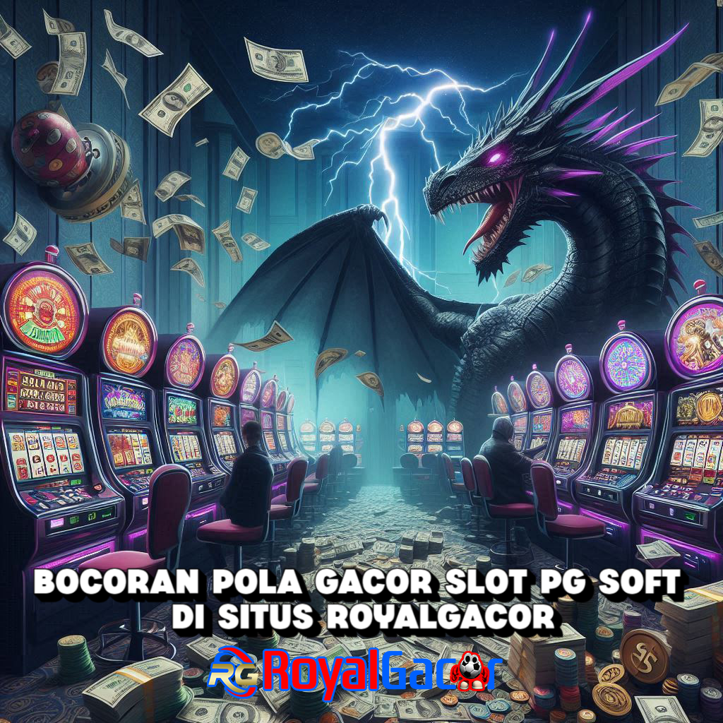 Bocoran Pola Gacor Slot PG Soft di Situs RoyalGacor